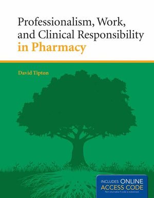 Professionalism, Work, and Clinical Responsibility in Pharmacy,Used