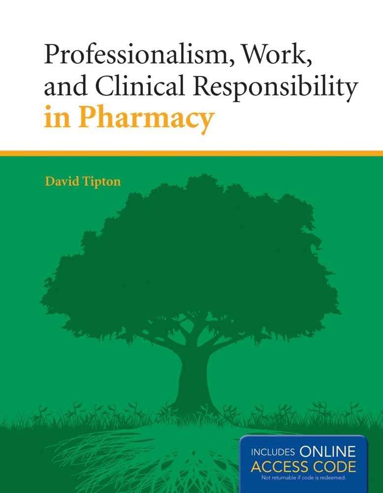 Professionalism, Work, and Clinical Responsibility in Pharmacy,Used