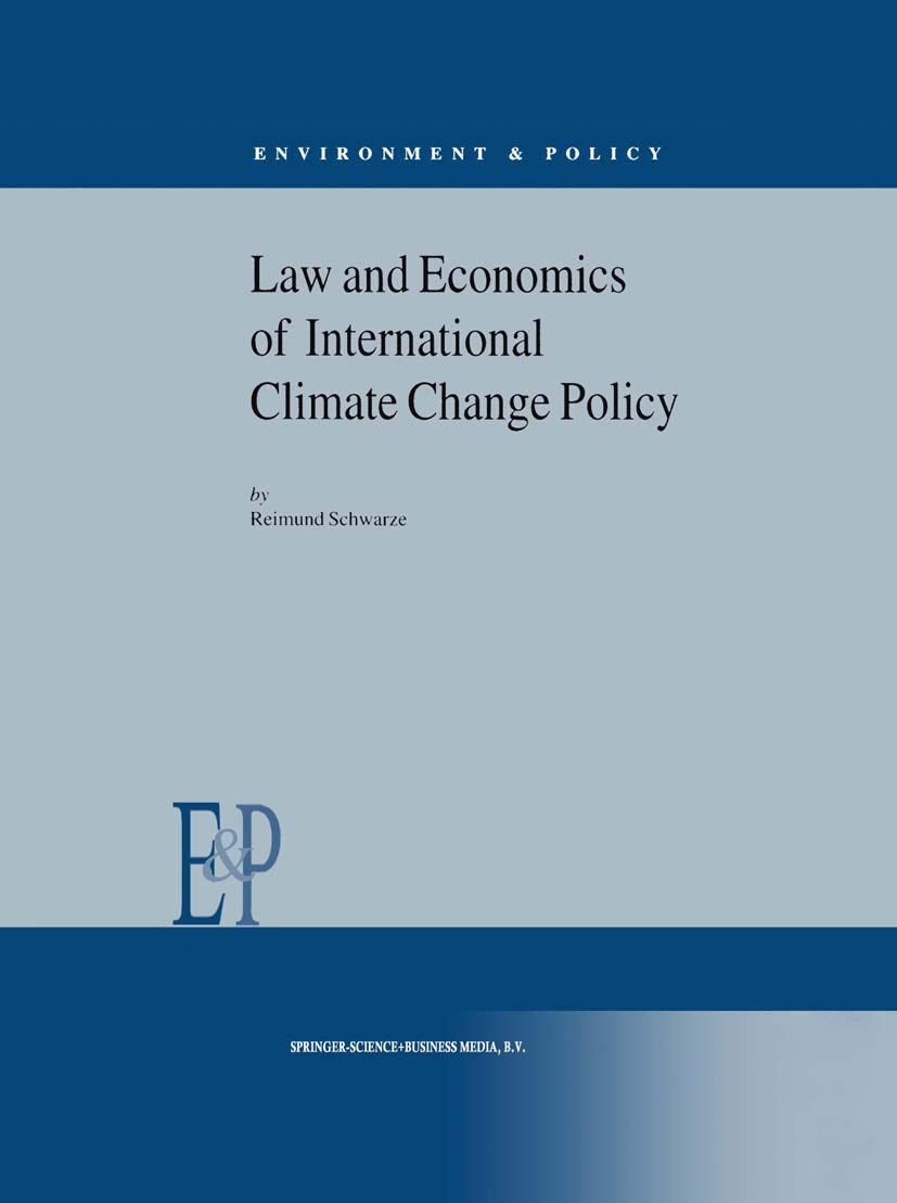 Law and Economics of International Climate Change Policy (Environment & Policy, 30),Used