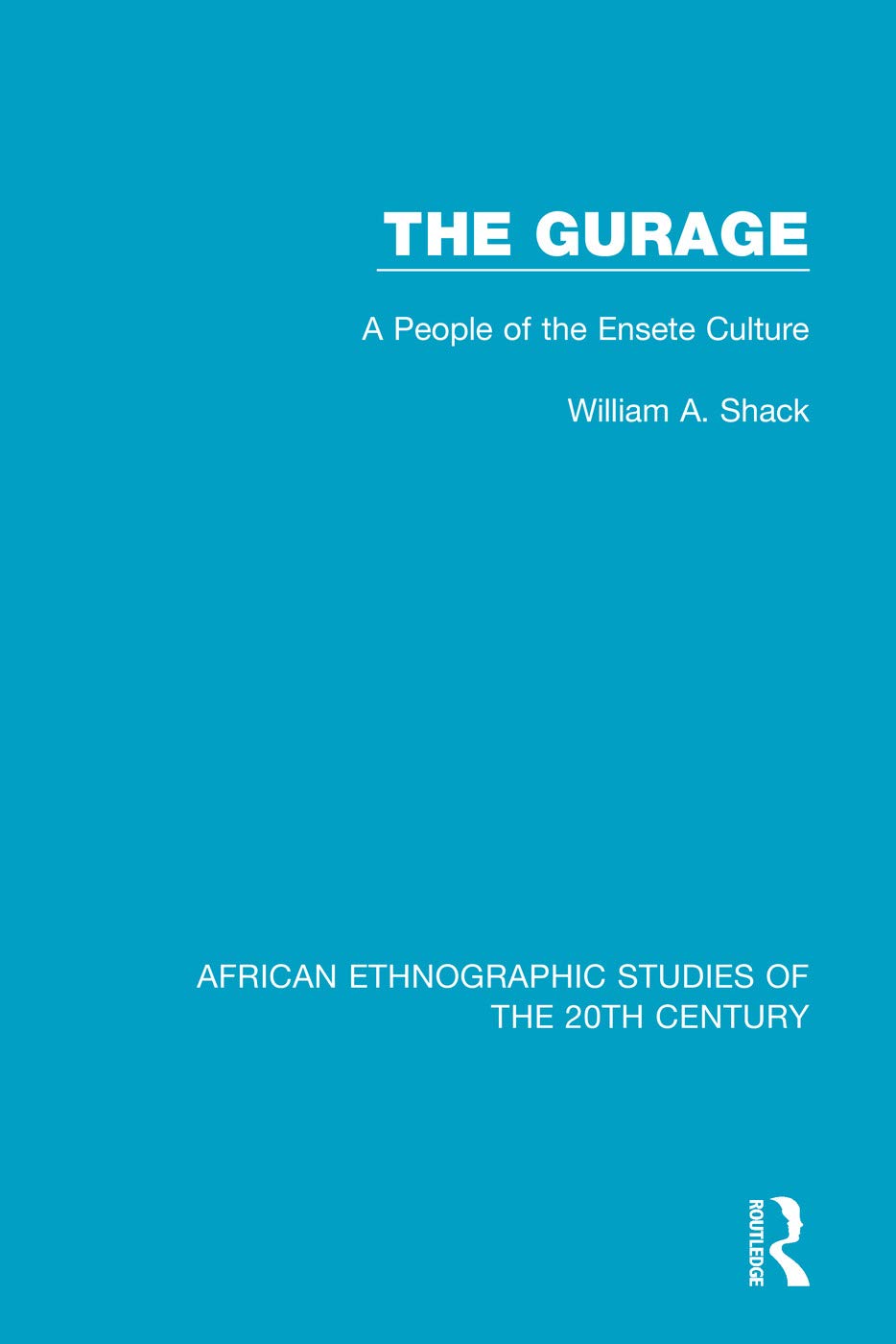 The Gurage: A People of the Ensete Culture (African Ethnographic Studies of the 20th Century),Used