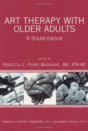 Art Therapy With Older Adults: A Sourcebook,Used