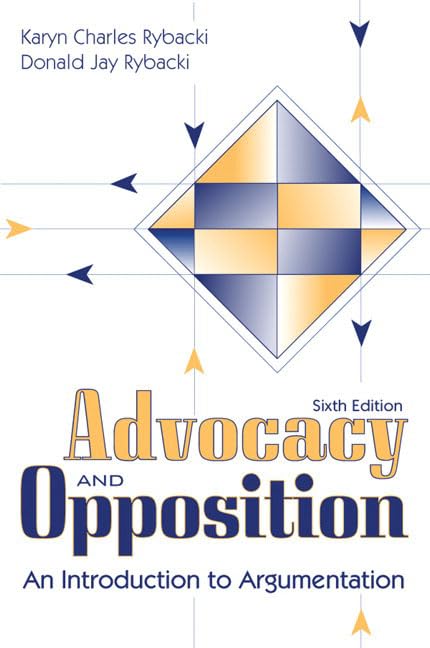 Advocacy and Opposition: An Introduction to Argumentation,New