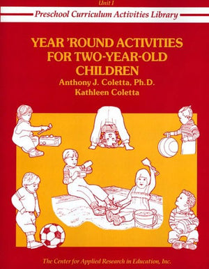 Year Round Activities for TwoYearOld Children (Preschool Curriculum Activities Library, Unit I),Used