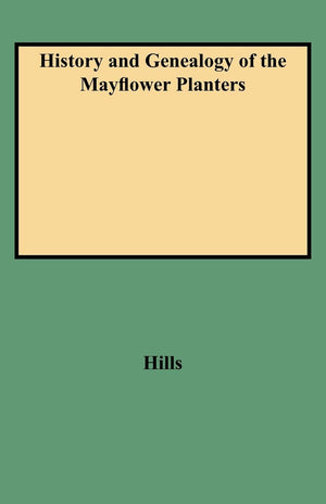 History And Genealogy Of The Mayflower Planters (2 Volumes In 1),Used