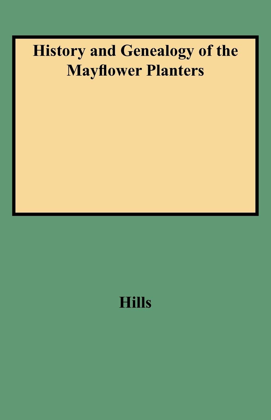 History And Genealogy Of The Mayflower Planters (2 Volumes In 1),Used