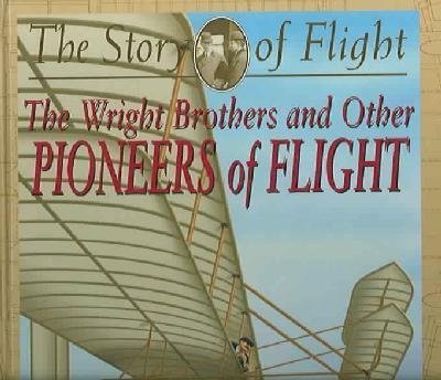 The Wright Brothers and Other Pioneers of Flight (Story of Flight),Used