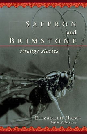Saffron And Brimstone: Strange Stories,Used