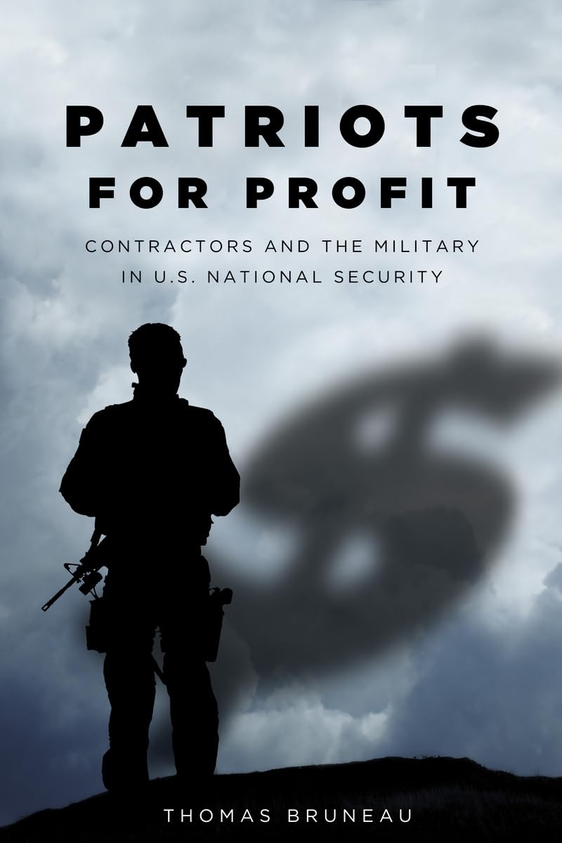 Patriots For Profit: Contractors And The Military In U.S. National Security (Stanford Security Studies),Used
