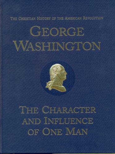 George Washington: The Character and Influence of One Man,Used