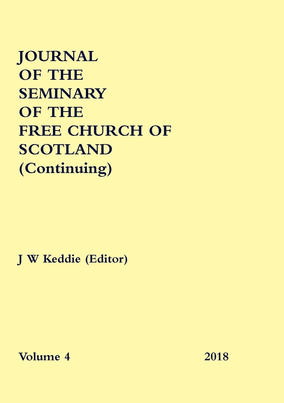Journal of the Seminary of the Free Church of Scotland (Continuing),Used