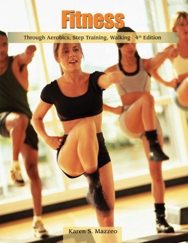 Fitness Through Aerobics, Step Training, Walking,Used