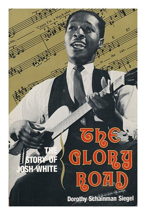 The Glory Road: The Story of Josh White,Used