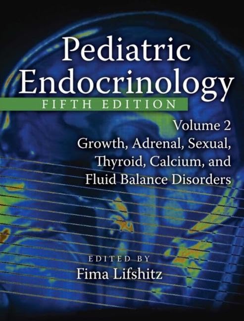 Pediatric Endocrinology: Growth, Adrenal, Sexual, Thyroid, Calcium, and Fluid Balance Disorders,Used