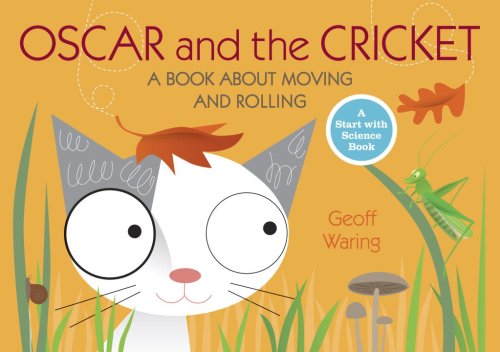 Oscar and the Cricket: A Book About Moving and Rolling (Start with Science),Used