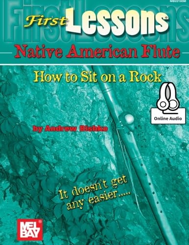 First Lessons Native American Flute: How to Sit on a Rock,Used