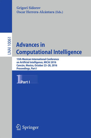 Advances in Computational Intelligence: 15th Mexican International Conference on Artificial Intelligence, MICAI 2016, Cancn, M,Used