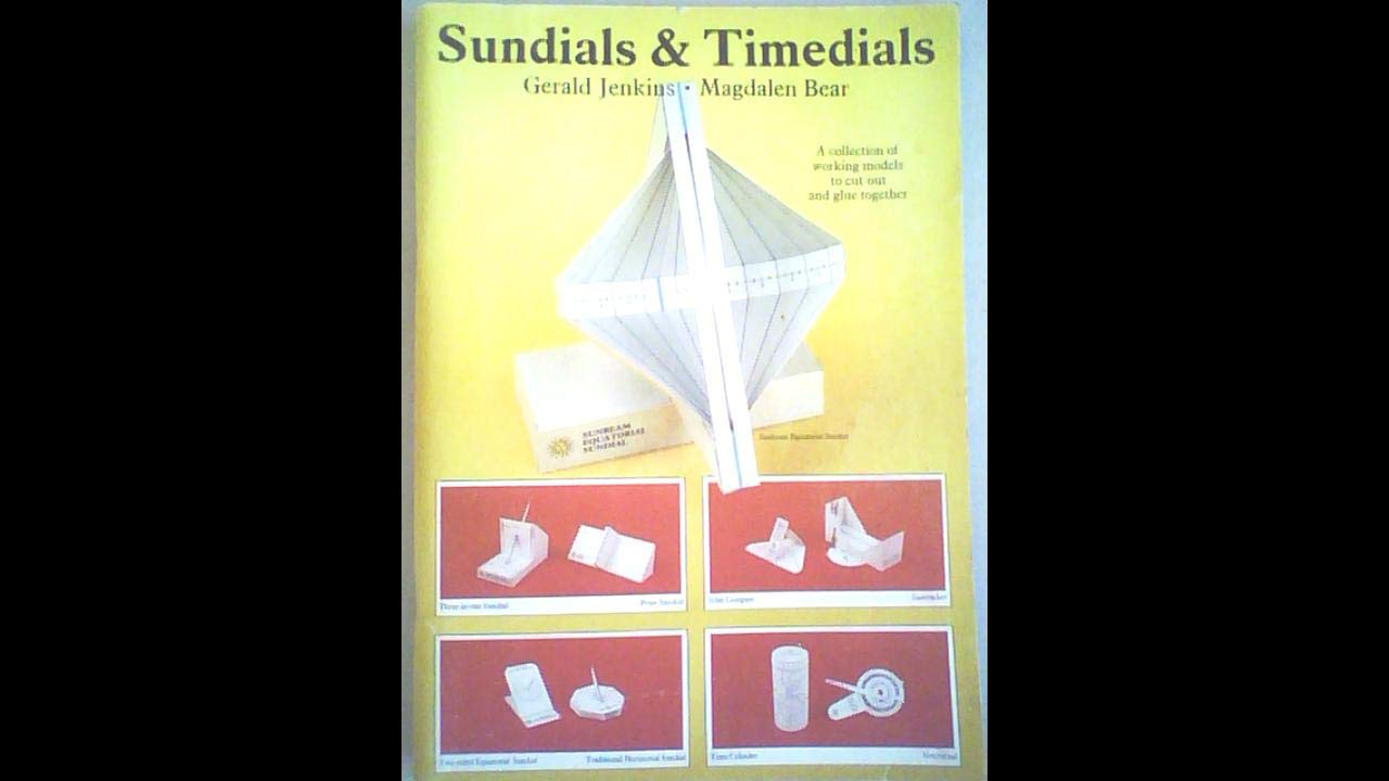 Sun Dials and Time Dials: A Collection of Working Models to Cut and Glue Together,Used
