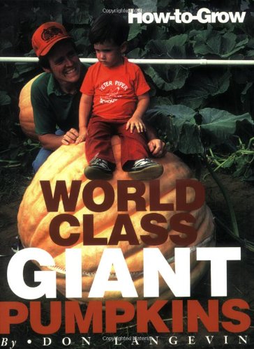 Howtogrow World Class Giant Pumpkins,New