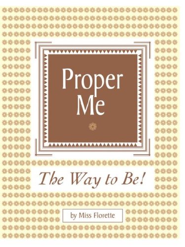 Proper Me: The Way to Be, 2nd Edition,Used