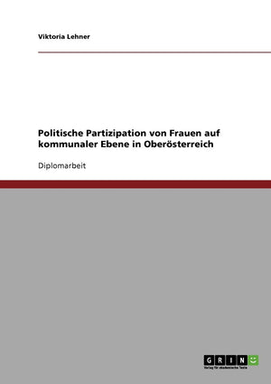 Politische Partizipation von Frauen auf kommunaler Ebene in Obersterreich (German Edition),Used