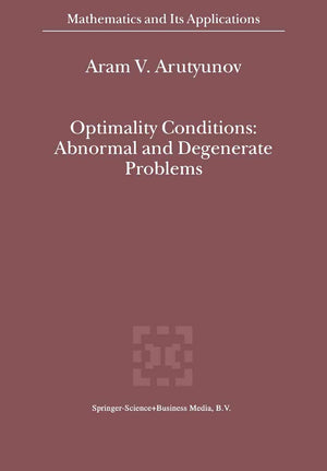 Optimality Conditions: Abnormal and Degenerate Problems (Mathematics and Its Applications, 526),Used
