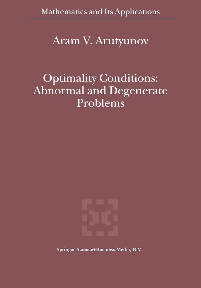Optimality Conditions: Abnormal and Degenerate Problems (Mathematics and Its Applications, 526),Used
