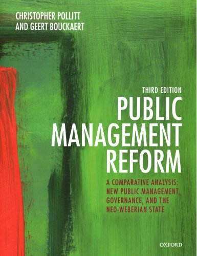 Public Management Reform: A Comparative Analysis  New Public Management, Governance, and the NeoWeberian State,Used