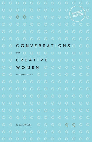 Conversations with Creative Women: Volume One  Pocket Edition,Used
