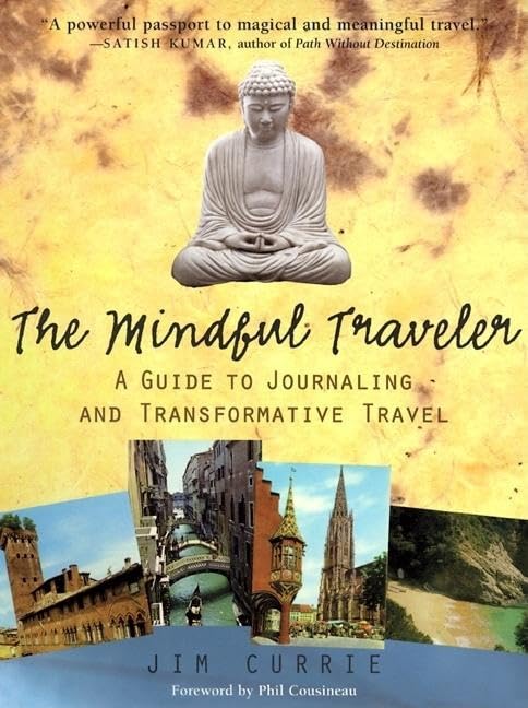 The Mindful Traveler: A Guide To Journaling And Transformative Travel,Used