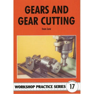 Gears & Gear Cutting (Workshop Practice Series 17),Used
