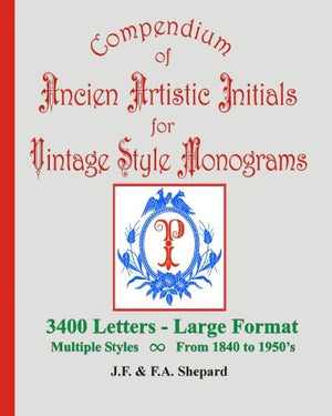 Compendium Of Ancien Artistic Initials For Vintage Style Monograms,Used