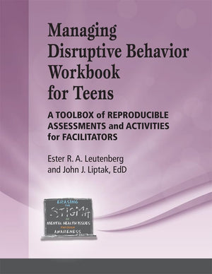 Managing Disruptive Behavior For Teens Workbook  A Toolbox Of Reproducible Assessments And Activities For Facilitators,Used