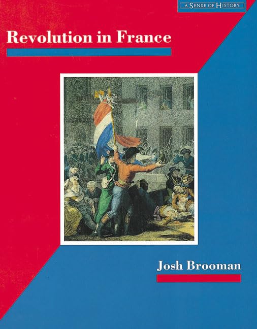 Revolution In France : The Era Of The French Revolution And Napoleon 17891815