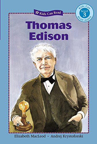 Thomas Edison (Kids Can Read!, Level 3)