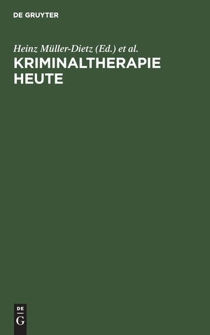 Kriminaltherapie heute: Forschungsberichte zur Behandlung von Delinquenten und Drogengeschdigten (German Edition),Used