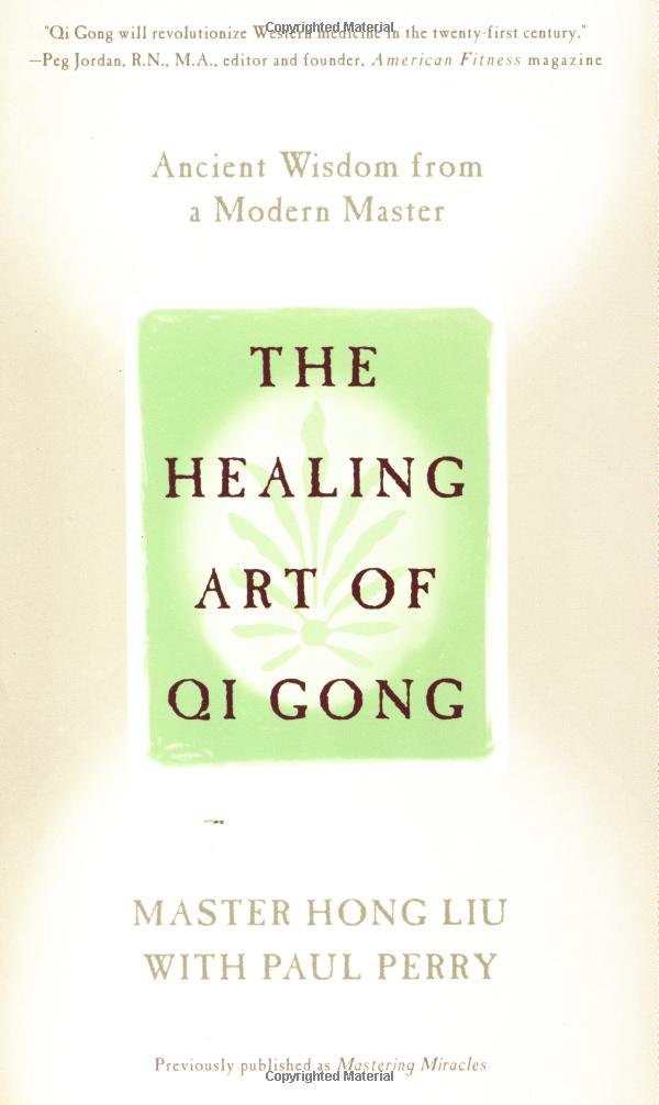 The Healing Art Of Qi Gong: Ancient Wisdom From A Modern Master,New