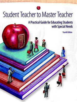 Student Teacher to Master Teacher: A Practical Guide for Educating Students with Special Needs (4th Edition),Used