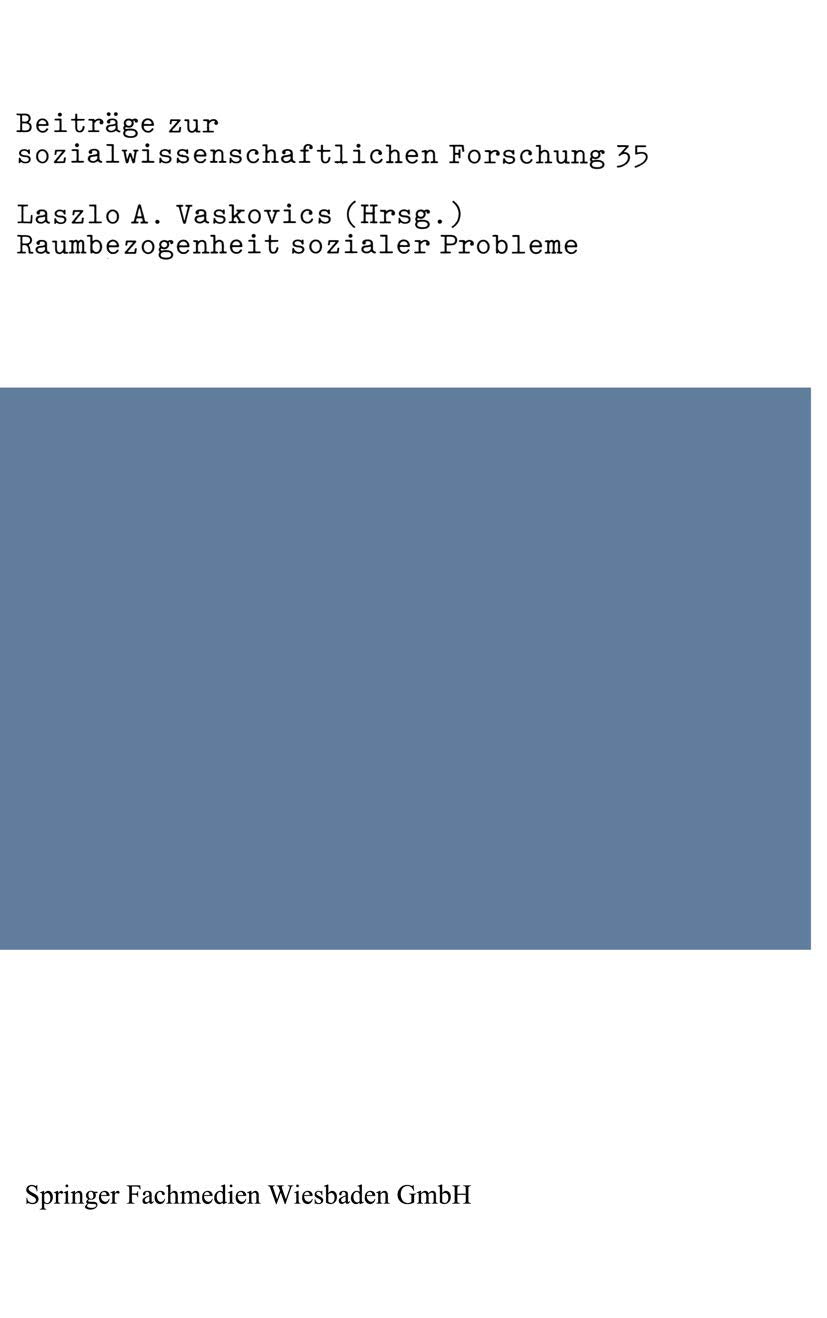 Raumbezogenheit Sozialer Probleme (Beitrge Zur Sozialwissenschaftlichen Forschung, 35) (German Edition),Used
