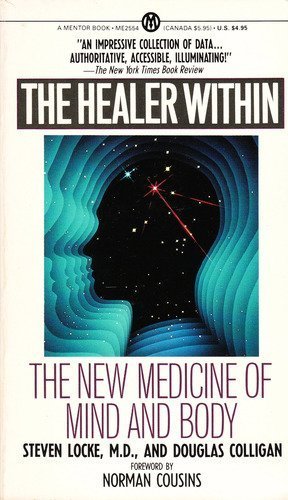 The Healer Within: The New Medicine Of Mind And Body,New