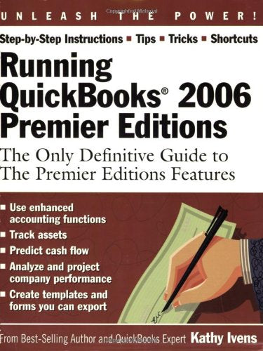 Running QuickBooks 2006 Premier Editions: The Only Definitive Guide to the Premier Editions Features,Used