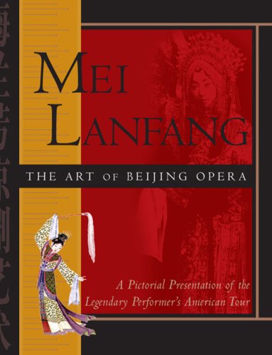 Mei Lanfang: The Art of Beijing Opera,Used