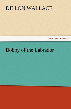 Bobby of the Labrador,Used