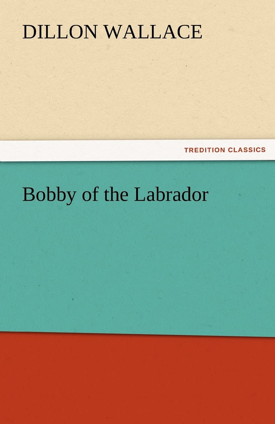 Bobby of the Labrador,Used