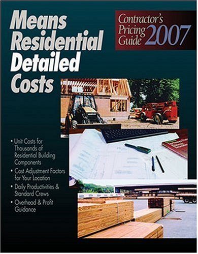 2007 Means Contractor's Pricing Guide: Residential Detailed Costs,Used