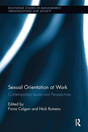 Sexual Orientation at Work: Contemporary Issues and Perspectives (Routledge Studies in Management, Organizations and Society),Used