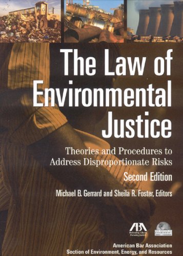 The Law of Environmental Justice: Theories and Procedures to Address Disproportionate Risks,Used