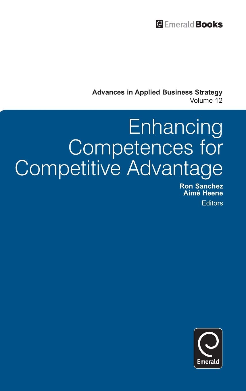 Enhancing Competences for Competitive Advantage (Advances in Applied Business Strategy, 12),Used