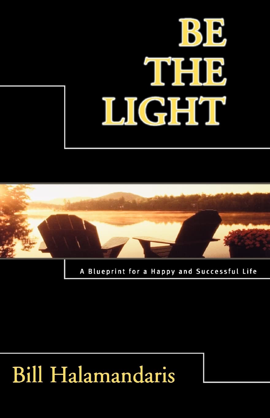 Be The Light: A Blueprint for a Happy and Successful Life,Used