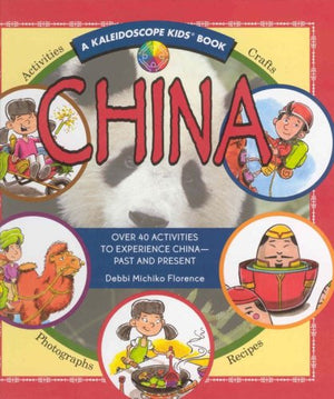 China: Over 40 Activities to Experience China  Past and Present (Kaleidoscope Kids),Used