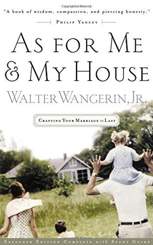As For Me And My House: Crafting Your Marriage To Last,Used